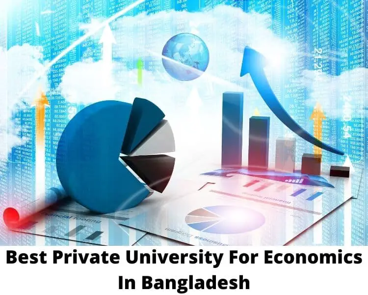 Best Private University For Economics In Bangladesh