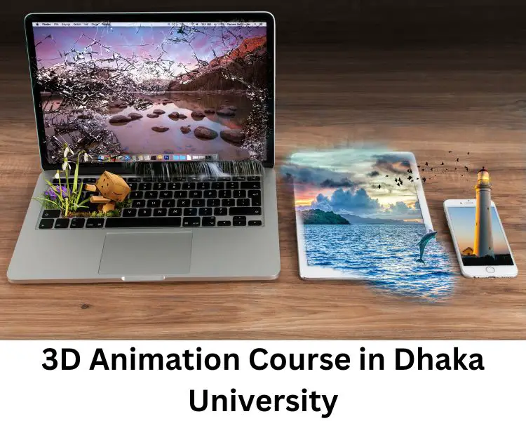 3d animation course in dhaka university