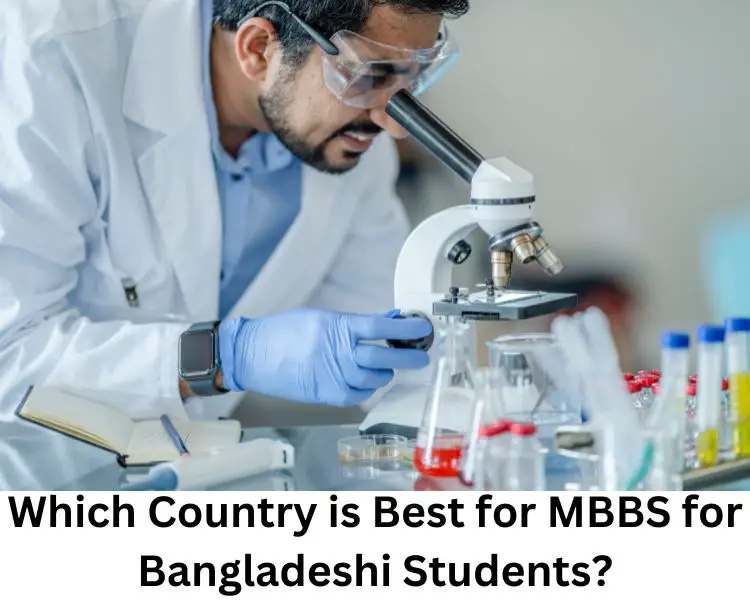which country is best for mbbs for bangladeshi students